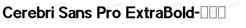 Cerebri Sans Pro ExtraBold字体转换
